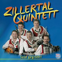 Zillertal Quintett – Seid gegruszt!