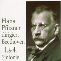 Hans Pfitzner – Hans Pfitzner dirigiert Beethoven 1. & 4. Sinfonie