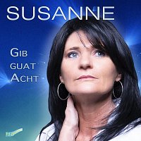 Susanne – Gib guat Acht