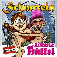 Lorenz Buffel – Schnaxeln