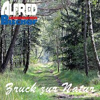 Alfred Bischof – Zruck zur Natur