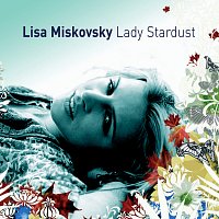Lisa Miskovsky – Lady Stardust