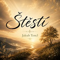 Jakub Tencl – Štěstí
