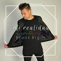 Frank Rigot – Mi Realidad