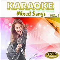 Karaoke Deluxe – Karaoke, Mixed Songs, Vol. 1