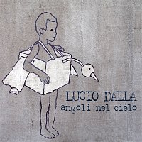 Lucio Dalla – Angoli Nel Cielo