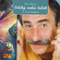 Pavel Zedníček – Pavel: Veliký vodní tulák