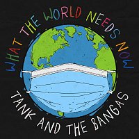 Tank And The Bangas, David Shaw, PJ Morton, Alexis Marceaux, Maggie Koerner – What The World Needs Now
