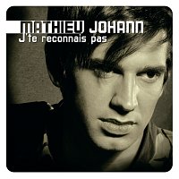 Mathieu Johann – J'Te Reconnais Pas