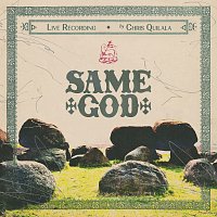Chris Quilala, Worship Together, Jesus Culture – Same God [Live]