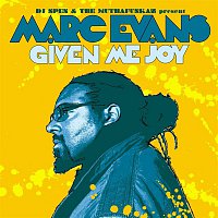 Marc Evans – Given Me Joy