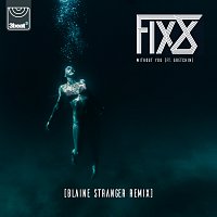 Fix8, Gretchin – Without You [Blaine Stranger Remix]