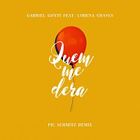 Pic Schmitz, Gabriel Gonti, Lorena Chaves – Quem Me Dera [Pic Schmitz Remix]