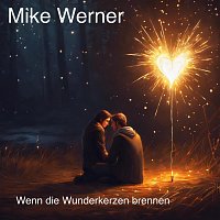 MIke Werner – Wenn die Wunderkerzen brennen (Radio Mix)