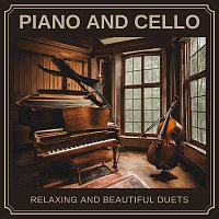 Jonathan Sarlat, Bella Element, Robyn Goodall, Robin Mahler – Piano and Cello: Relaxing and Beautiful Duets