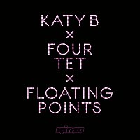 Katy B, Four Tet, Floating Points – Calm Down