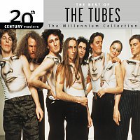 The Tubes – 20th Century Masters: The Millennium Collection: Best Of The Tubes