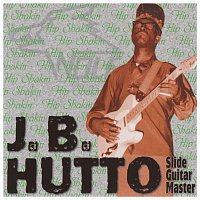 J. B. Hutto – Slide Guitar Master