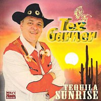 Tex Garner – Tequlia Sunrise
