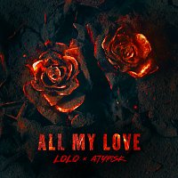 LOLO, ATYPISK – ALL MY LOVE