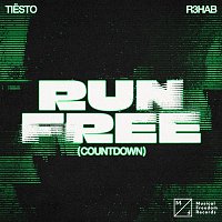 Tiesto x R3HAB – Run Free (Countdown)