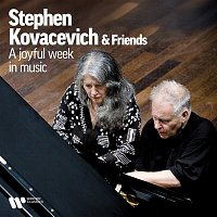 Stephen Kovacevich – Stephen Kovacevich & Friends - A Joyful Week in Music