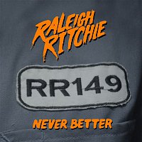 Raleigh Ritchie – Never Better