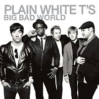 Plain White T's – Big Bad World