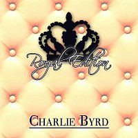 Charlie Byrd – Royal Edition
