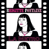 Brigitte Fontaine – La Métro