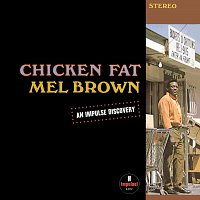 Mel Brown – Chicken Fat