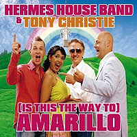 Hermes House Band, Tony Christie – (Is This The Way To) Amarillo