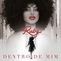 RUBY – Dentro De Mim