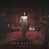 Charlotte – Ta Peau