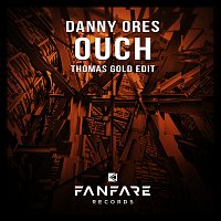 Danny Ores – Ouch [Thomas Gold Edit]