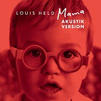 Louis Held – Mama [Akustik Version]