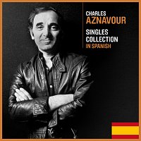 Charles Aznavour – Singles Collection In Spanish