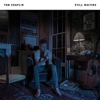 Tom Chaplin – Still Waiting
