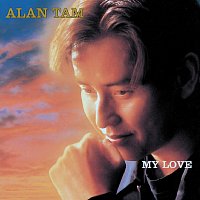Alan Tam – My Love