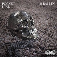 8 Ballin', Lvx Indomino, Ego – Pocket Dial