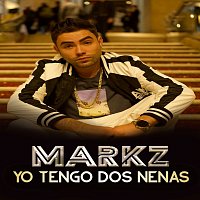 Markz – Yo Tengo Dos Nenas