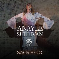 Anayle Sullivan – Sacrifício