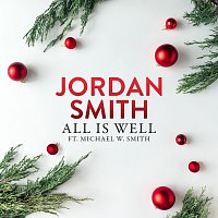 Jordan Smith, Michael W. Smith – All Is Well