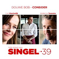 Consider [Titelsong Van 'Singel 39’]