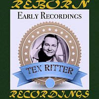 Tex Ritter – Early Recordings (HD Remastered)