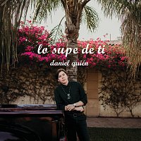 Daniel Quién – Lo Supe De Ti