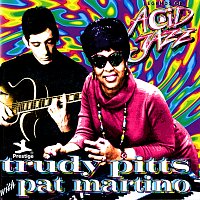 Trudy Pitts, Pat Martino – Legends Of Acid Jazz: Trudy Pitts With Pat Martino
