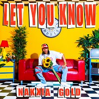 Nakkia Gold – Let You Know