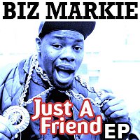 Biz Markie – Just A Friend - EP
