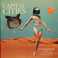 Capital Cities – Swimming Pool Summer